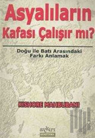 Asyalıların Kafası Çalışır mı? Doğu İle Batı Arasındaki Farkı Anlamak
