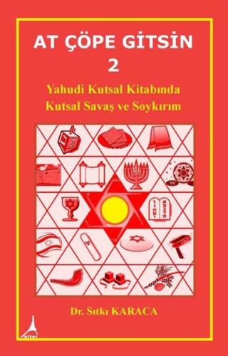 At Çöpe Gitsin 2 - Yahudi Kutsal Kitabında Kutsal Savaş ve Soykırım | 