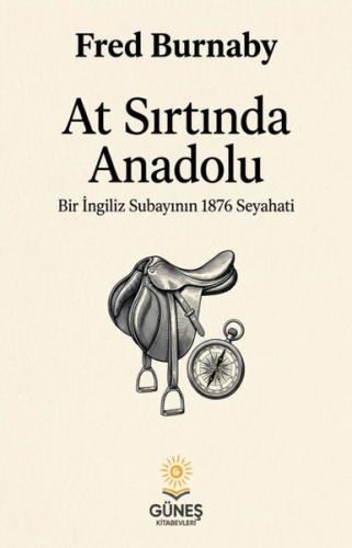 At Sırtında Anadolu - Bir İngiliz Subayının 1876 Seyahati | Kitap Amba