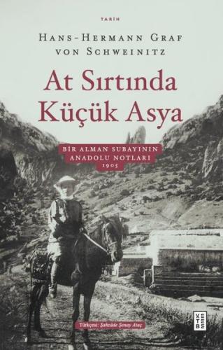 At Sırtında Küçük Asya - Bir Alman Subayının Anadolu Notları 1905