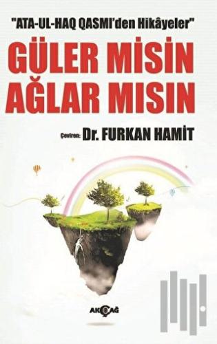 Ata-Ul-Haq Qasmi'den Hikayeler - Güler Misin Ağlar Mısın