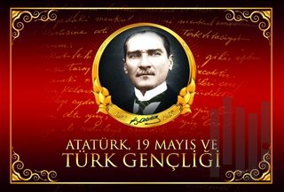 Atatürk, 19 Mayıs ve Türk Gençliği | Kitap Ambarı