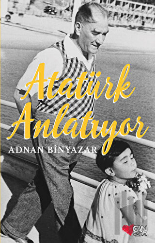 Atatürk Anlatıyor | Kitap Ambarı