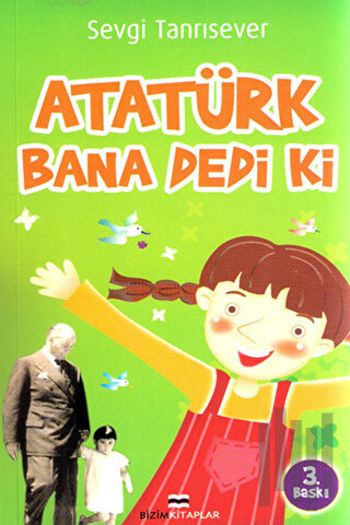 Atatürk Bana Dedi ki | Kitap Ambarı