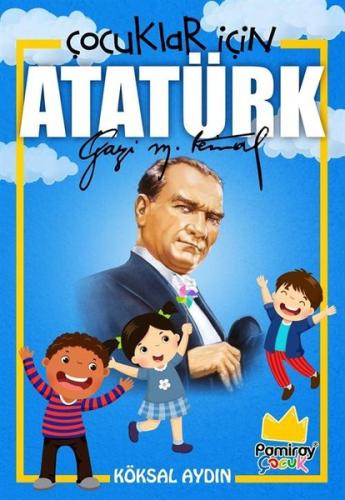 Atatürk-Çocuklar İçin | Kitap Ambarı