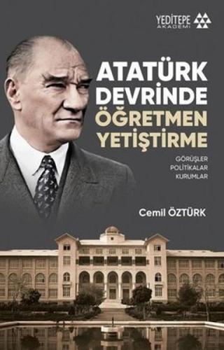 Atatürk Devrinde Öğretmen Yetiştirme | Kitap Ambarı