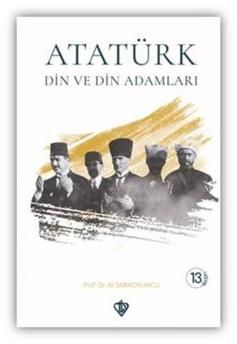 Atatürk Din ve Din Adamları | Kitap Ambarı