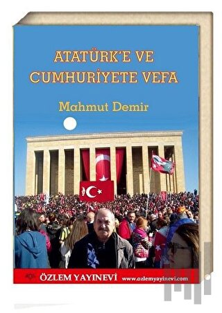 Atatürk’e ve Cumhuriyete Vefa | Kitap Ambarı