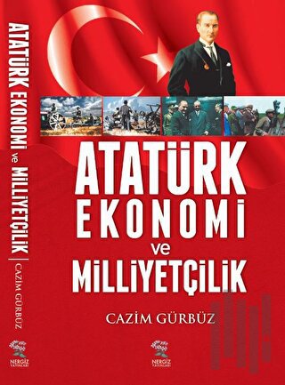 Atatürk Ekonomi ve Milliyetçilik | Kitap Ambarı