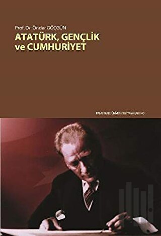 Atatürk Gençlik ve Cumhuriyet | Kitap Ambarı