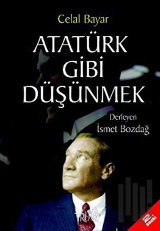 Atatürk Gibi Düşünmek | Kitap Ambarı