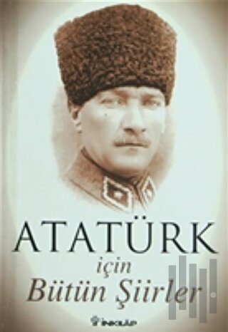Atatürk İçin Bütün Şiirler | Kitap Ambarı