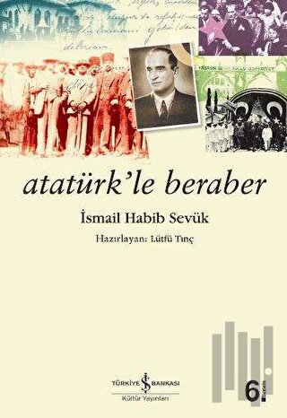 Atatürk’le Beraber | Kitap Ambarı
