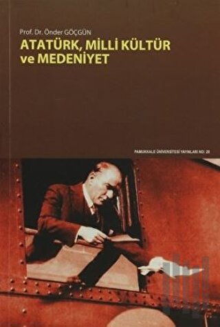 Atatürk, Milli Kültür ve Medeniyet | Kitap Ambarı
