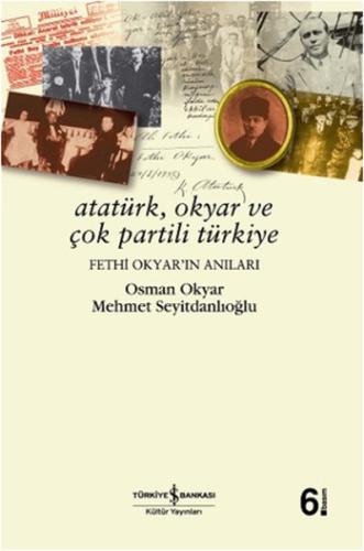Atatürk , Okyar ve Çok Partili Türkiye , Fethi Okyar’ın Anıları | Kita