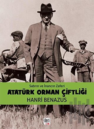 Atatürk Orman Çiftliği | Kitap Ambarı