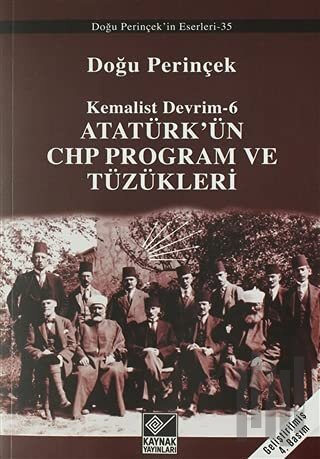 Atatürk’ün CHP Program ve Tüzükleri- Kemalist Devrim 6