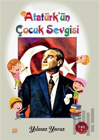 Atatürk’ün Çocuk Sevgisi Boyama Kitabı | Kitap Ambarı