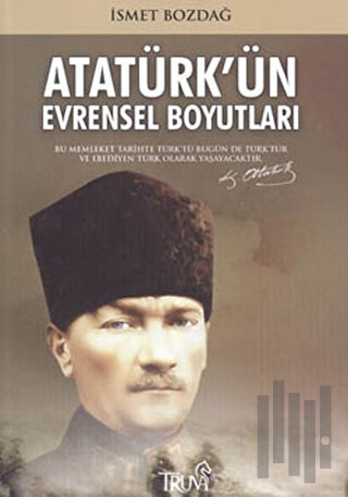 Atatürk’ün Evrensel Boyutları | Kitap Ambarı