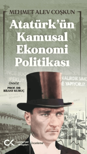 Atatürk’ün Kamusal Ekonomi Politikası | Kitap Ambarı