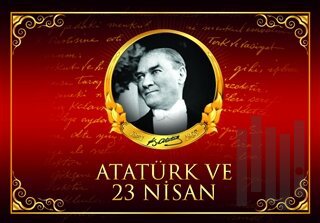 Atatürk ve 23 Nisan | Kitap Ambarı
