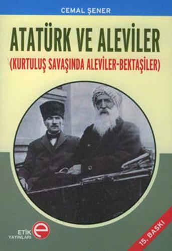 Atatürk ve Aleviler (Kurtuluş Savaşında Aleviler - Bektaşiler) | Kitap
