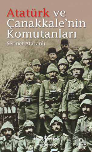 Atatürk ve Çanakkale'nin Komutanları | Kitap Ambarı