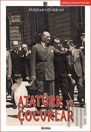 Atatürk ve Çocuklar | Kitap Ambarı
