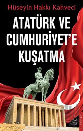 Atatürk ve Cumhuriyet'e Kuşatma | Kitap Ambarı