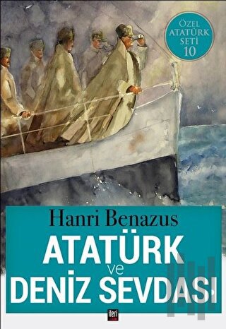 Atatürk ve Deniz Sevdası | Kitap Ambarı