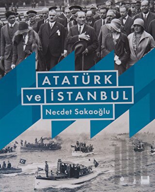 Atatürk ve İstanbul | Kitap Ambarı