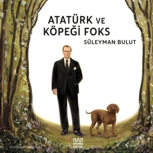 Atatürk ve Köpeği Foks | Kitap Ambarı