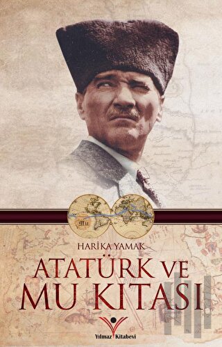 Atatürk ve Mu Kıtası | Kitap Ambarı