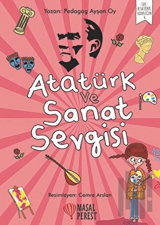 Atatürk ve Sanat Sevgisi | Kitap Ambarı