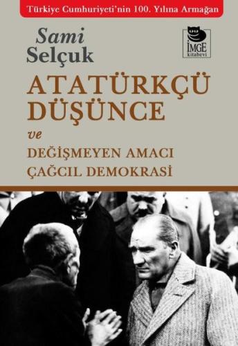 Atatürkçü Düşünce ve Değişmeyen Amacı - Çağcıl Demokrasi | Kitap Ambar