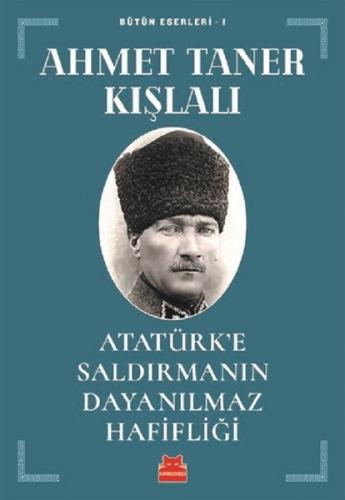 Atatürk’e Saldırmanın Dayanılmaz Hafifliği | Kitap Ambarı