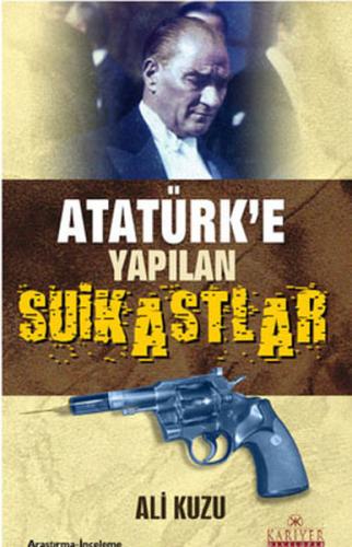 Atatürk’e Yapılan Suikastlar | Kitap Ambarı