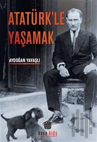 Atatürk'le Yaşamak | Kitap Ambarı