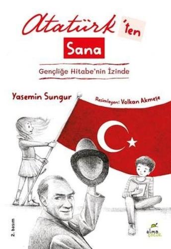 Atatürk'ten Sana - Gençliğe Hitabe'nin İzinde