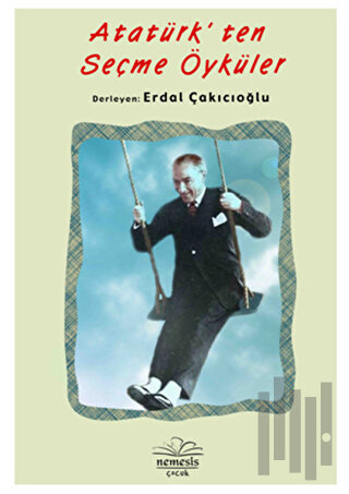 Atatürk'ten Seçme Öyküler