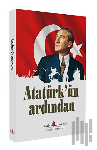 Atatürk'ün Ardından