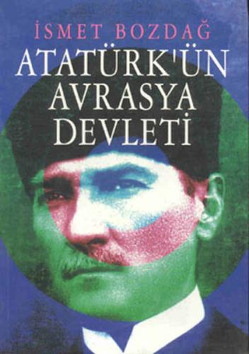Atatürk'ün Avrasya Devleti