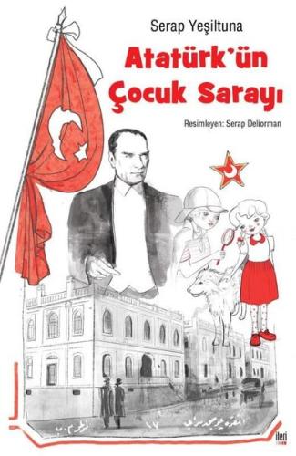 Atatürk'ün Çocuk Sarayı (Ciltli) | Kitap Ambarı
