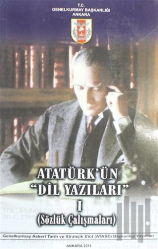 Atatürk'ün Dil Yazıları 1 (Sözlük Çalışmaları)
