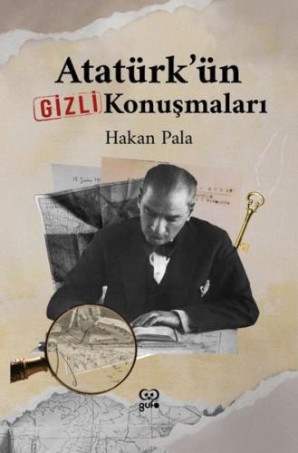 Atatürk'ün Gizli Konuşmaları | Kitap Ambarı