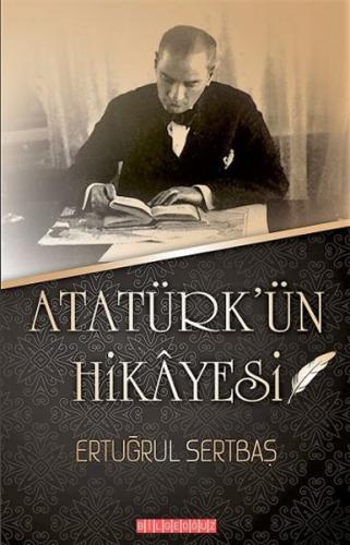Atatürk'ün Hikayesi | Kitap Ambarı