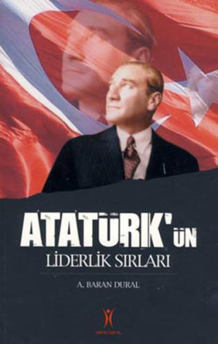 Atatürk’ün Liderlik Sırları | Kitap Ambarı