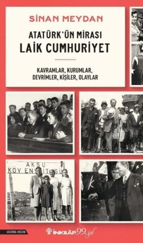 Atatürk'ün Mirası Laik Cumhuriyet - Kavramlar Kurumlar Devrimler Kişil