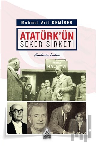 Atatürk'ün Şeker Şirketi | Kitap Ambarı