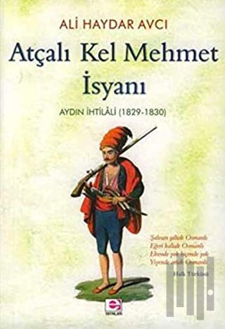 Atçalı Kel Mehmet İsyanı: Aydın İhtilali (1829 - 1830) | Kitap Ambarı